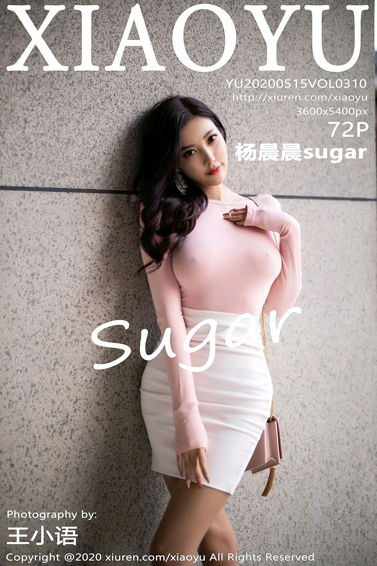 [XIAOYU语画界] 2020.05.15 VOL.310 杨晨晨sugar [72+1P]